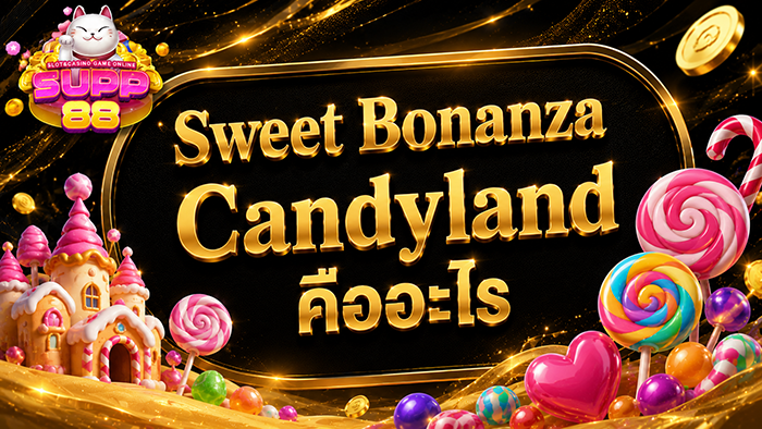 Sweet Bonanza Candyland